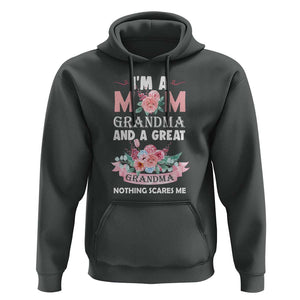 Mother Hoodie I'm A Mom Grandma And A Great Grandma Nothing Scares Me Carnation Flower Mother's Day TS11 Dark Heather Print Your Wear