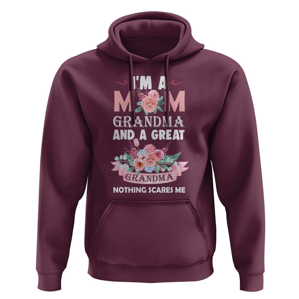 Mother Hoodie I'm A Mom Grandma And A Great Grandma Nothing Scares Me Carnation Flower Mother's Day TS11 Maroon Print Your Wear