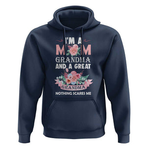 Mother Hoodie I'm A Mom Grandma And A Great Grandma Nothing Scares Me Carnation Flower Mother's Day TS11 Navy Print Your Wear