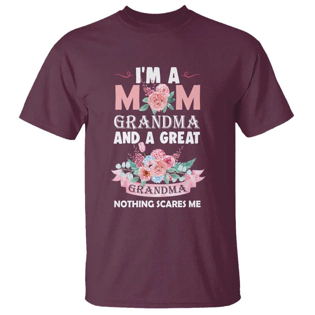Mother T Shirt I'm A Mom Grandma And A Great Grandma Nothing Scares Me Carnation Flower Mother's Day TS11 Maroon Print Your Wear