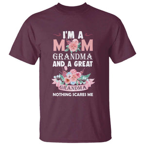 Mother T Shirt I'm A Mom Grandma And A Great Grandma Nothing Scares Me Carnation Flower Mother's Day TS11 Maroon Print Your Wear