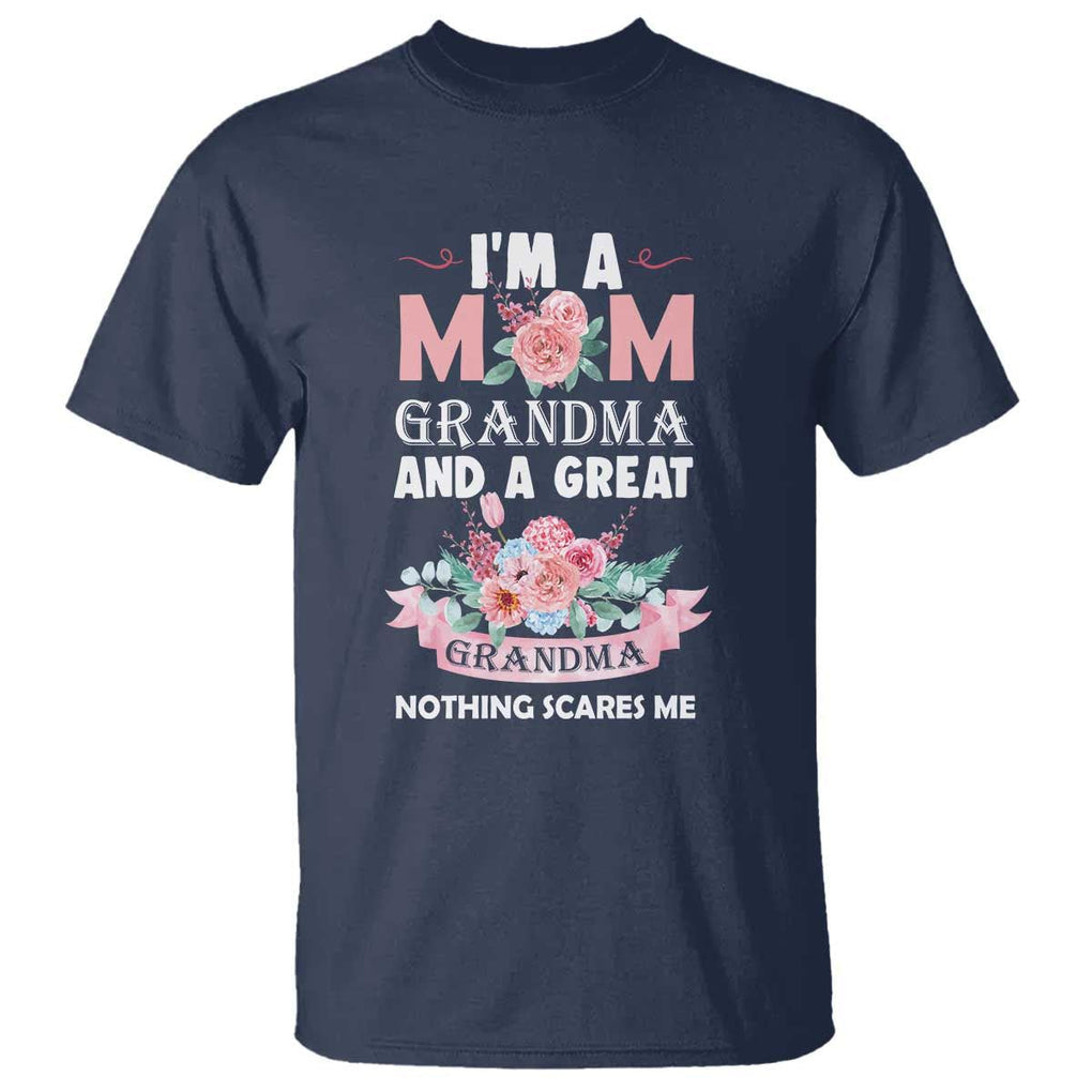Mother T Shirt I'm A Mom Grandma And A Great Grandma Nothing Scares Me Carnation Flower Mother's Day TS11 Navy Print Your Wear