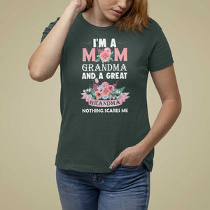 Mother T Shirt For Women I'm A Mom Grandma And A Great Grandma Nothing Scares Me Carnation Flower Mother's Day TS11 Dark Forest Green Print Your Wear
