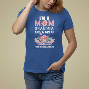 Mother T Shirt For Women I'm A Mom Grandma And A Great Grandma Nothing Scares Me Carnation Flower Mother's Day TS11 Royal Blue Print Your Wear