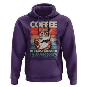 Funny Cat Coffee Hoodie Because Murder Is Wrong Coffee Cup TS11 Purple Print Your Wear