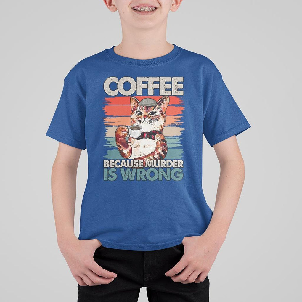 Funny Cat Coffee T Shirt For Kid Because Murder Is Wrong Coffee Cup TS11 Royal Blue Print Your Wear