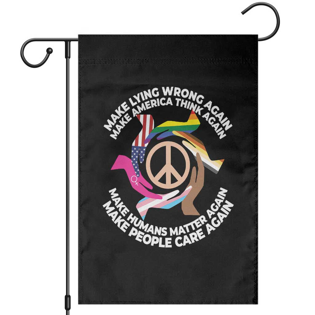 Make Lying Wrong Again Make America Think Again Garden Flag Humans Rights Hand Peace TS11 Black Print Your Wear