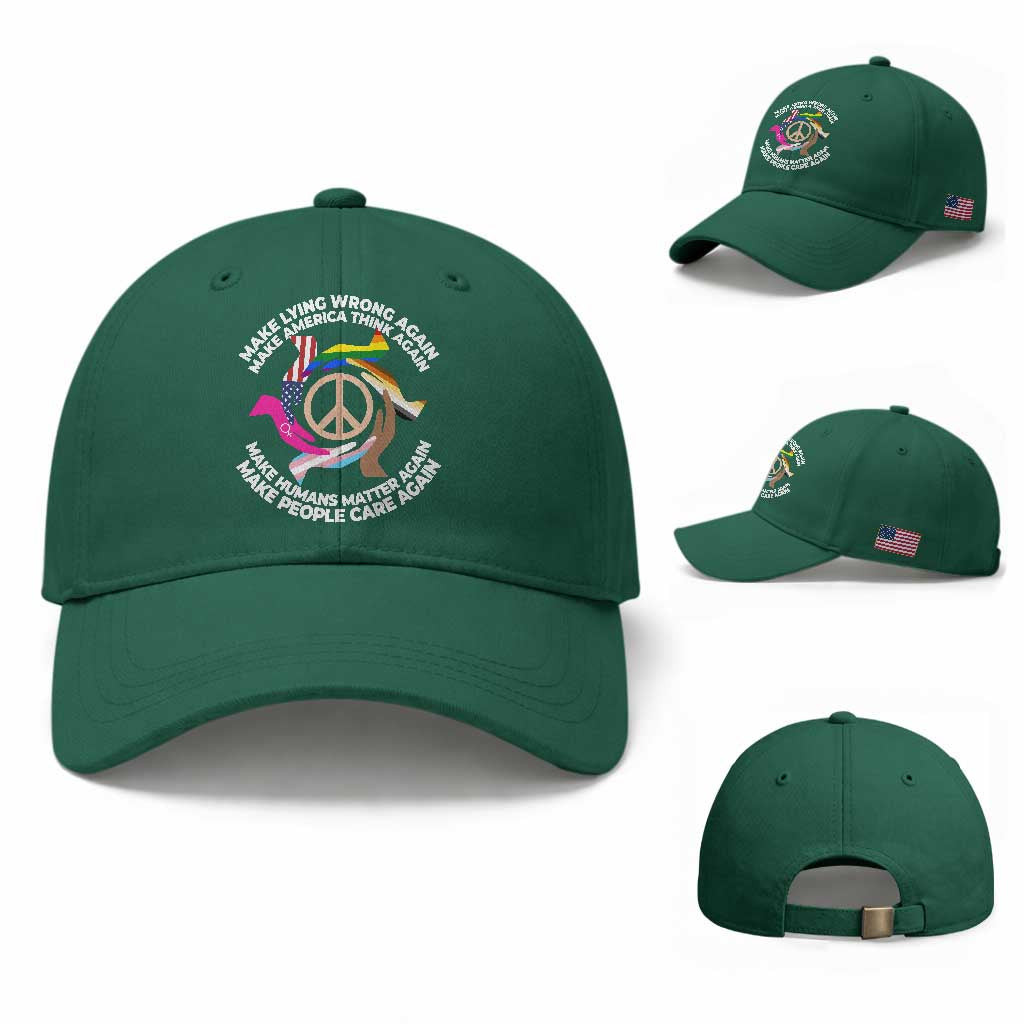 Make Lying Wrong Again Make America Think Again Baseball Cap Human’s Rights Hand Peace TS11 Baseball Cap Universal Fit Irish Green Print Your Wear