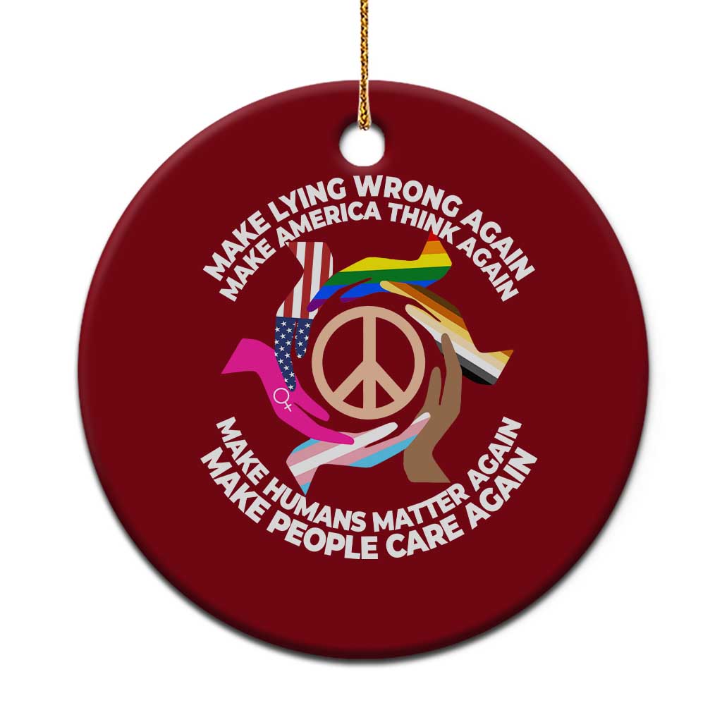 Make Lying Wrong Again Make America Think Again Ceramic Ornament Humans Rights Hand Peace TS11 1pc Red Print Your Wear