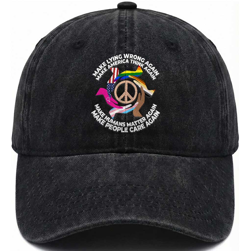 Make Lying Wrong Again Make America Think Again Washed Cotton Baseball Cap Human’s Rights Hand Peace TS11 Print Your Wear