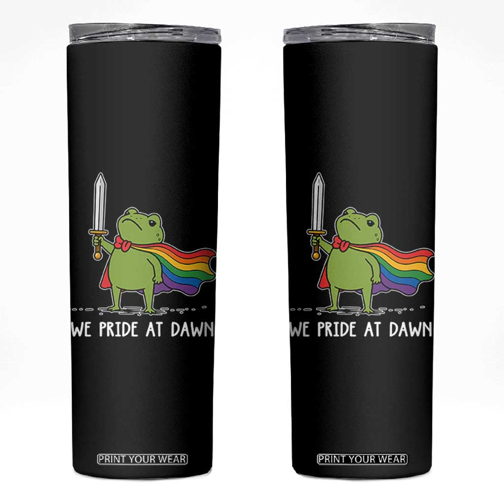 We Pride At Dawn Skinny Tumbler Funny LGBT Frog Rainbow Pride Month TS11 Black Print Your Wear