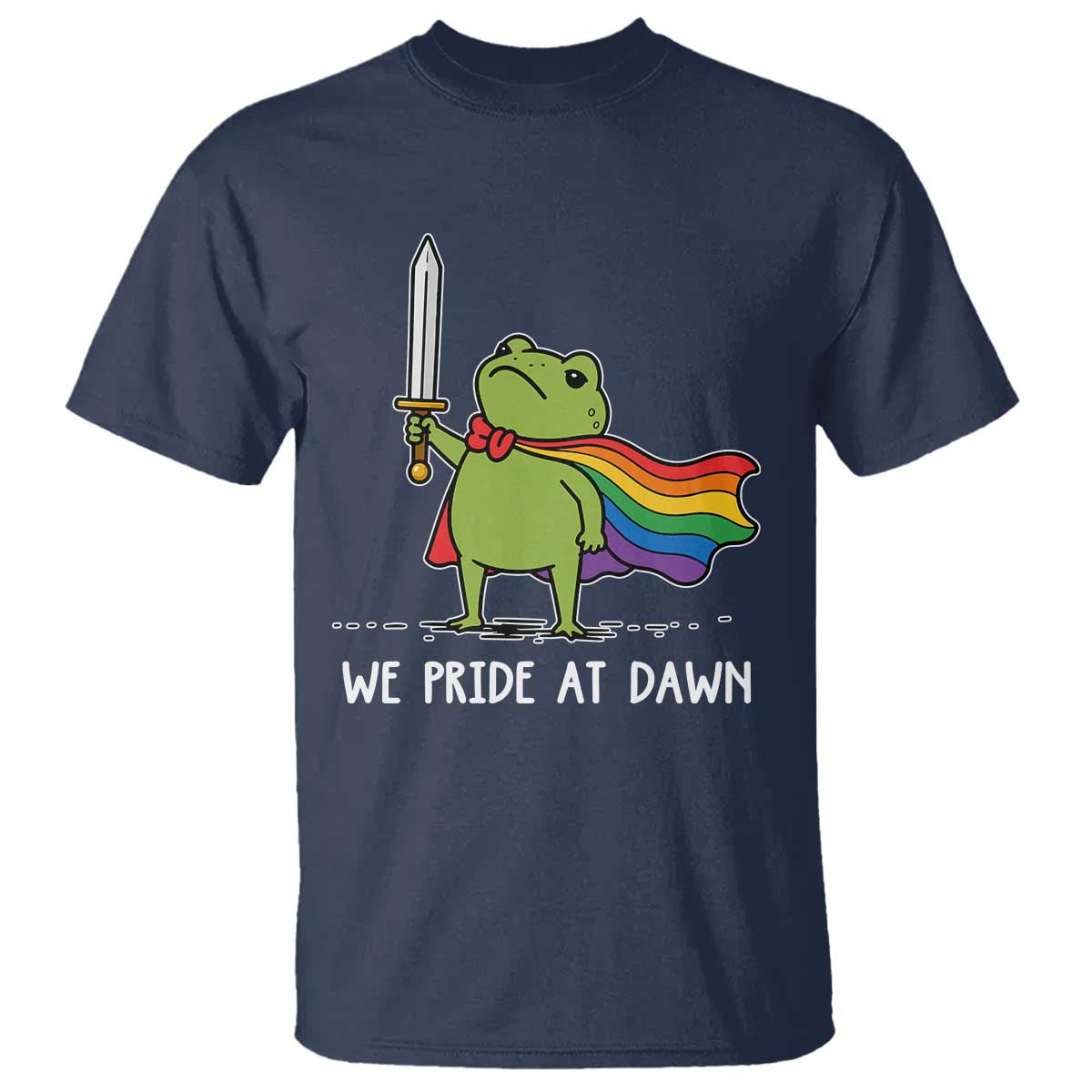 We Pride At Dawn T Shirt Funny LGBT Frog Rainbow Pride Month TS11 Navy Print Your Wear