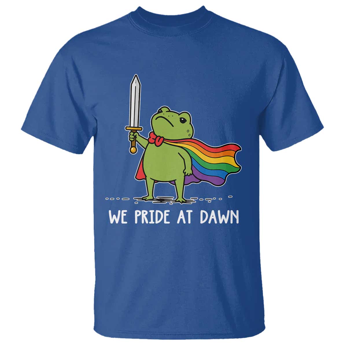We Pride At Dawn T Shirt Funny LGBT Frog Rainbow Pride Month TS11 Royal Blue Print Your Wear