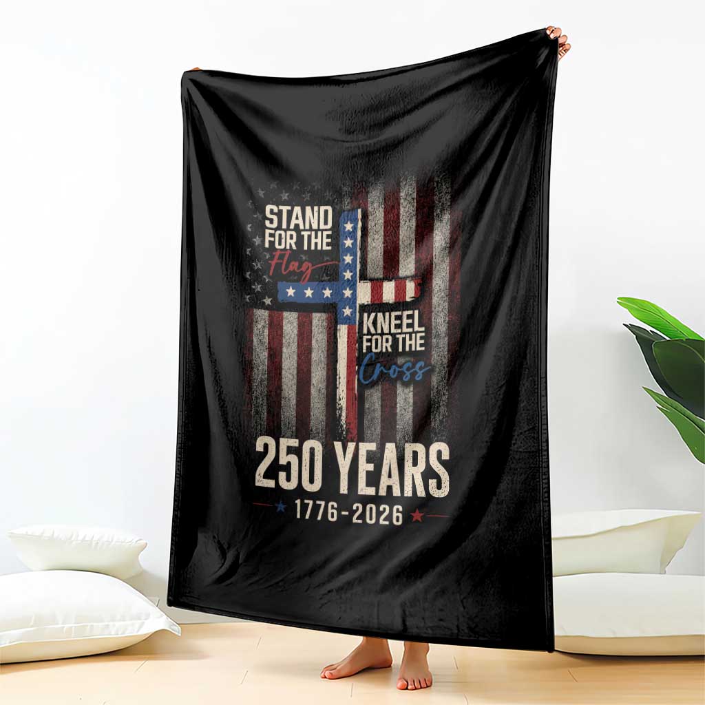 God 250th Anniversary USA Throw Blanket Stand For The Flag Kneel For The Cross TS11 Print Your Wear