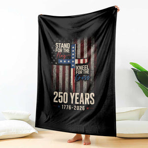 God 250th Anniversary USA Throw Blanket Stand For The Flag Kneel For The Cross TS11 Print Your Wear
