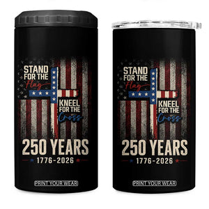 God 250th Anniversary USA 4 in 1 Can Cooler Tumbler Stand For The Flag Kneel For The Cross