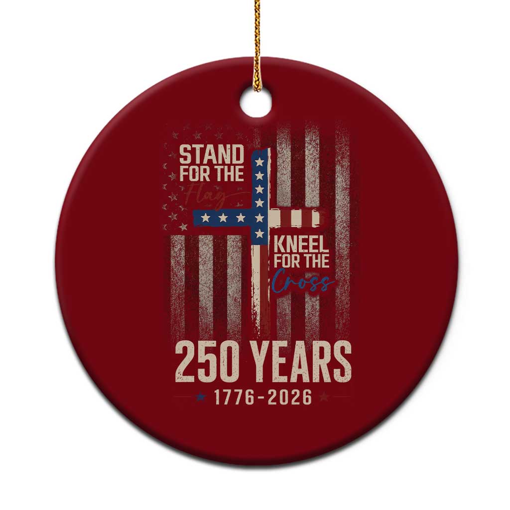 God 250th Anniversary USA Ceramic Ornament Stand For The Flag Kneel For The Cross TS11 1pc Red Print Your Wear