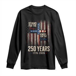 God 250th Anniversary USA Long Sleeve Shirt Stand For The Flag Kneel For The Cross TS11 Black Print Your Wear