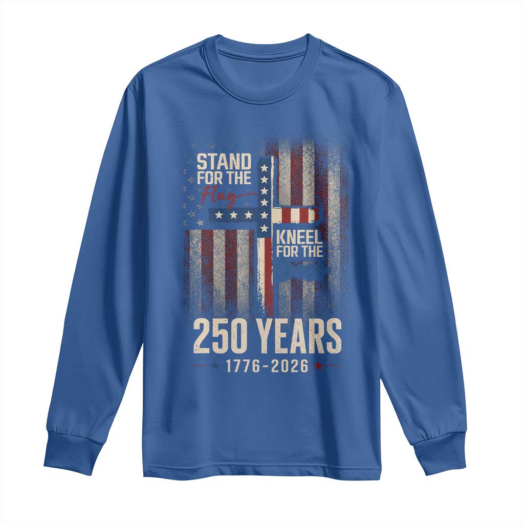 God 250th Anniversary USA Long Sleeve Shirt Stand For The Flag Kneel For The Cross TS11 Royal Blue Print Your Wear