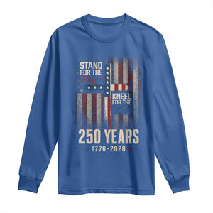 God 250th Anniversary USA Long Sleeve Shirt Stand For The Flag Kneel For The Cross TS11 Royal Blue Print Your Wear