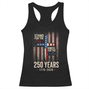 God 250th Anniversary USA Racerback Tank Top Stand For The Flag Kneel For The Cross TS11 Black Print Your Wear