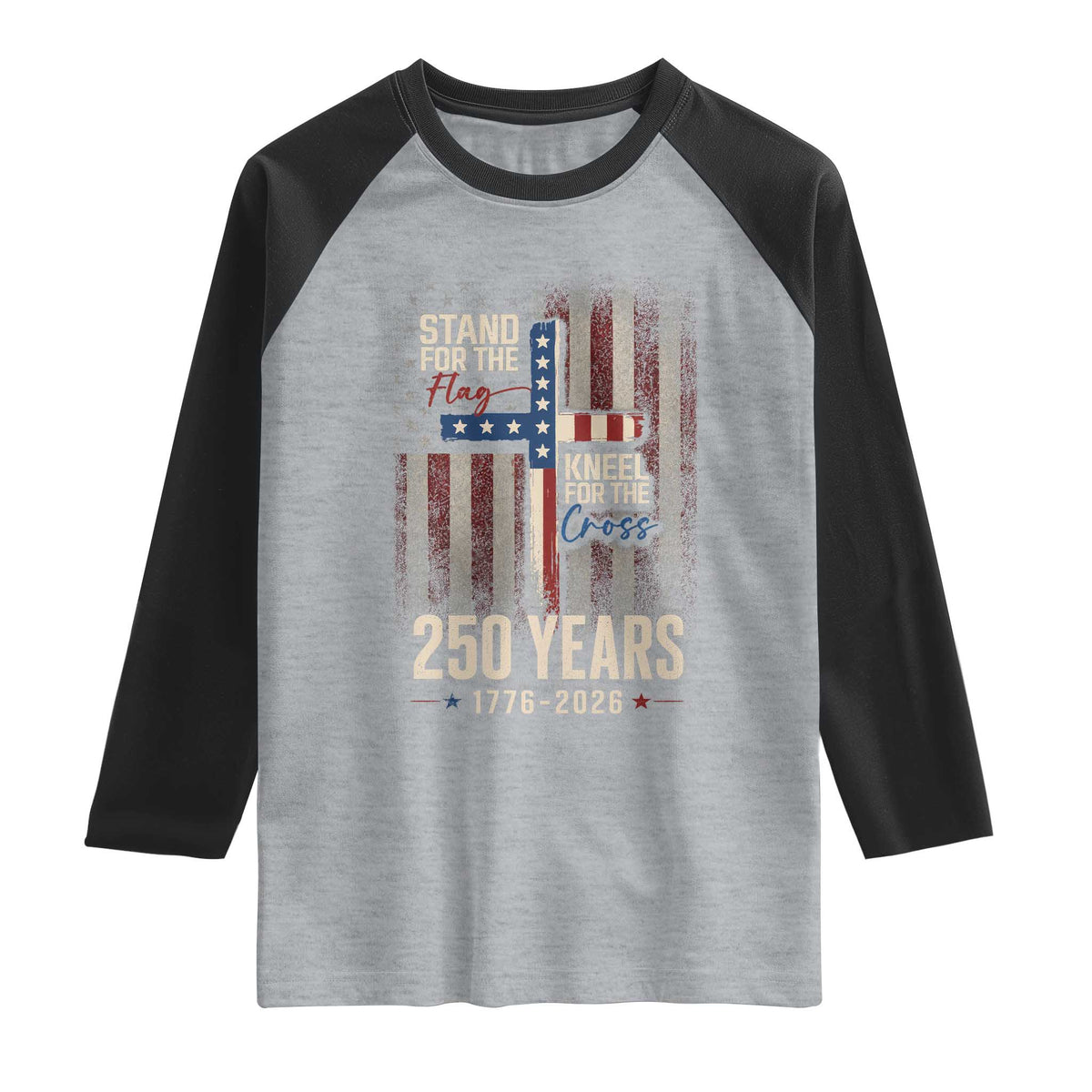 God 250th Anniversary USA Raglan Shirt Stand For The Flag Kneel For The Cross TS11 Heather Gray Black Print Your Wear