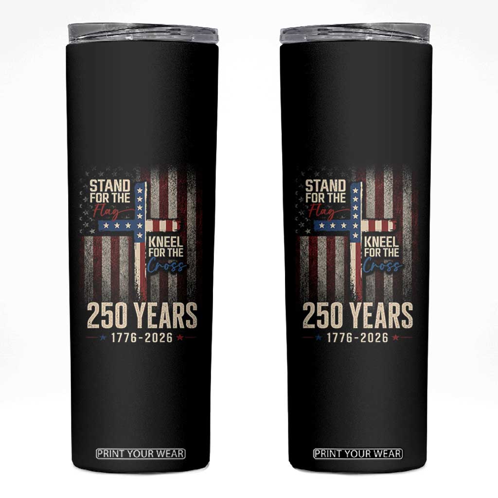 God 250th Anniversary USA Skinny Tumbler Stand For The Flag Kneel For The Cross TS11 Black Print Your Wear