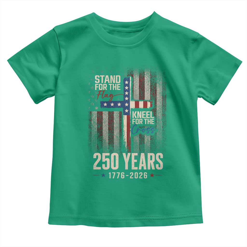 God 250th Anniversary USA Toddler T Shirt Stand For The Flag Kneel For The Cross TS11 Irish Green Print Your Wear
