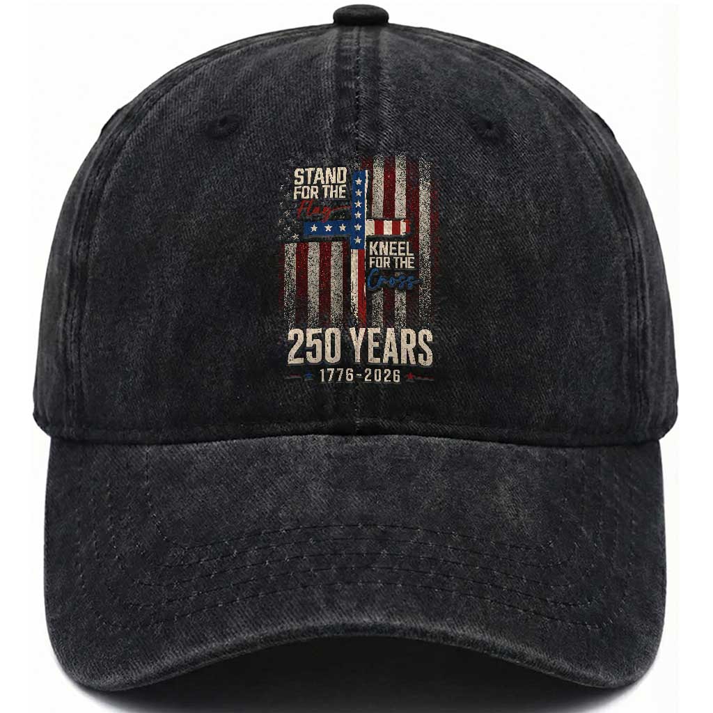 God 250th Anniversary USA Washed Cotton Baseball Cap Stand For The Flag Kneel For The Cross