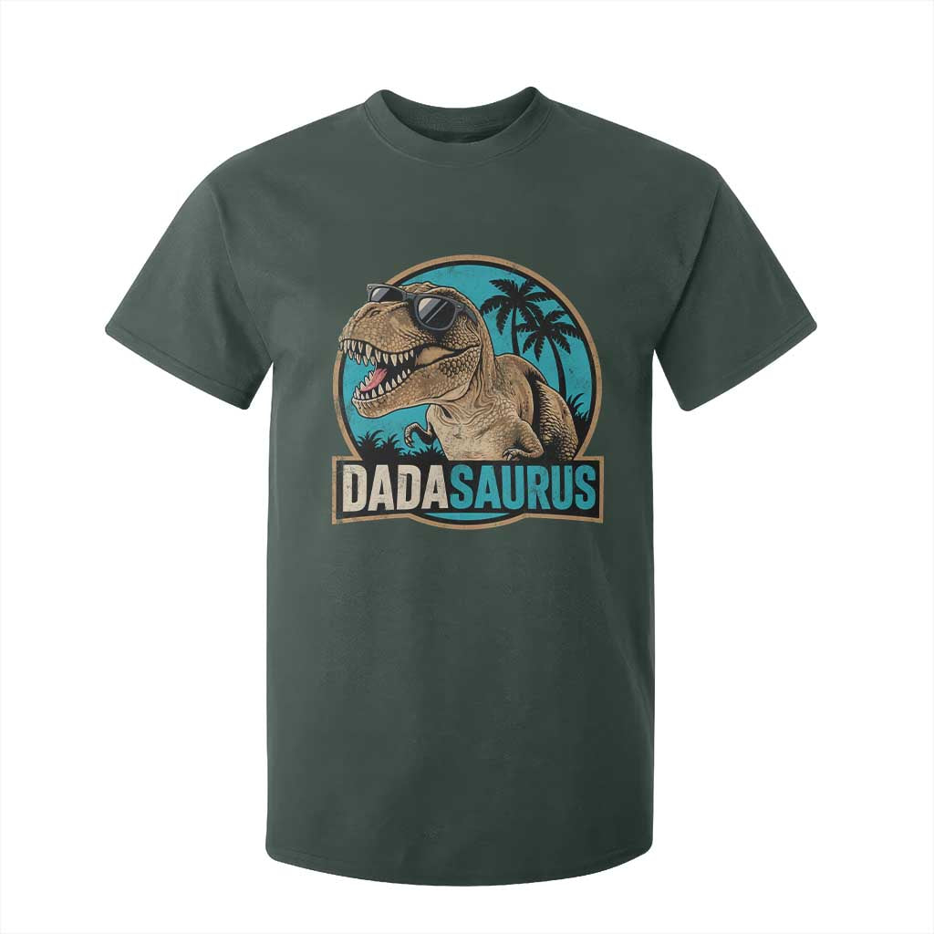 Dinosuar Dad T Shirt For Kid Funny Dadasaurus Fathers Day Family Matching TS11 Dark Forest Green Print Your Wear