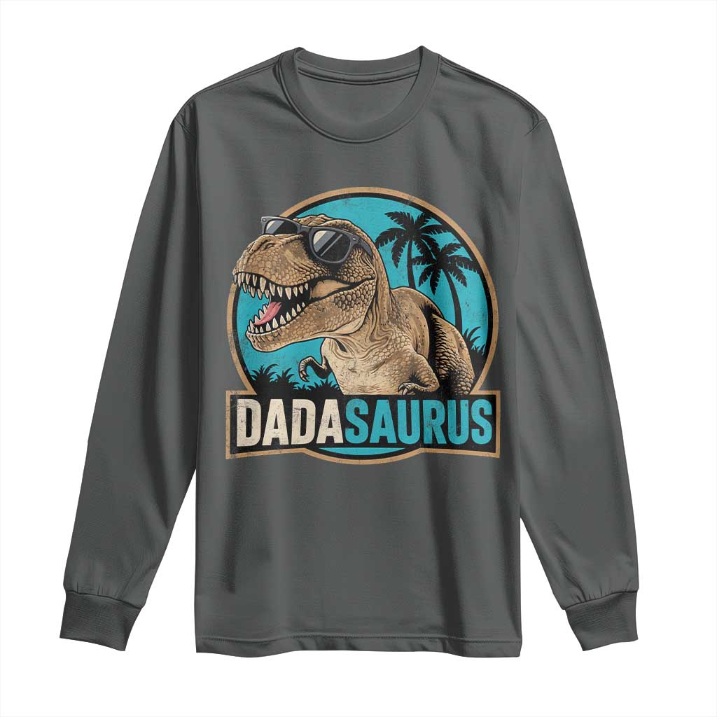 Dinosuar Dad Long Sleeve Shirt Funny Dadasaurus Fathers Day Family Matching TS11 Dark Heather Print Your Wear