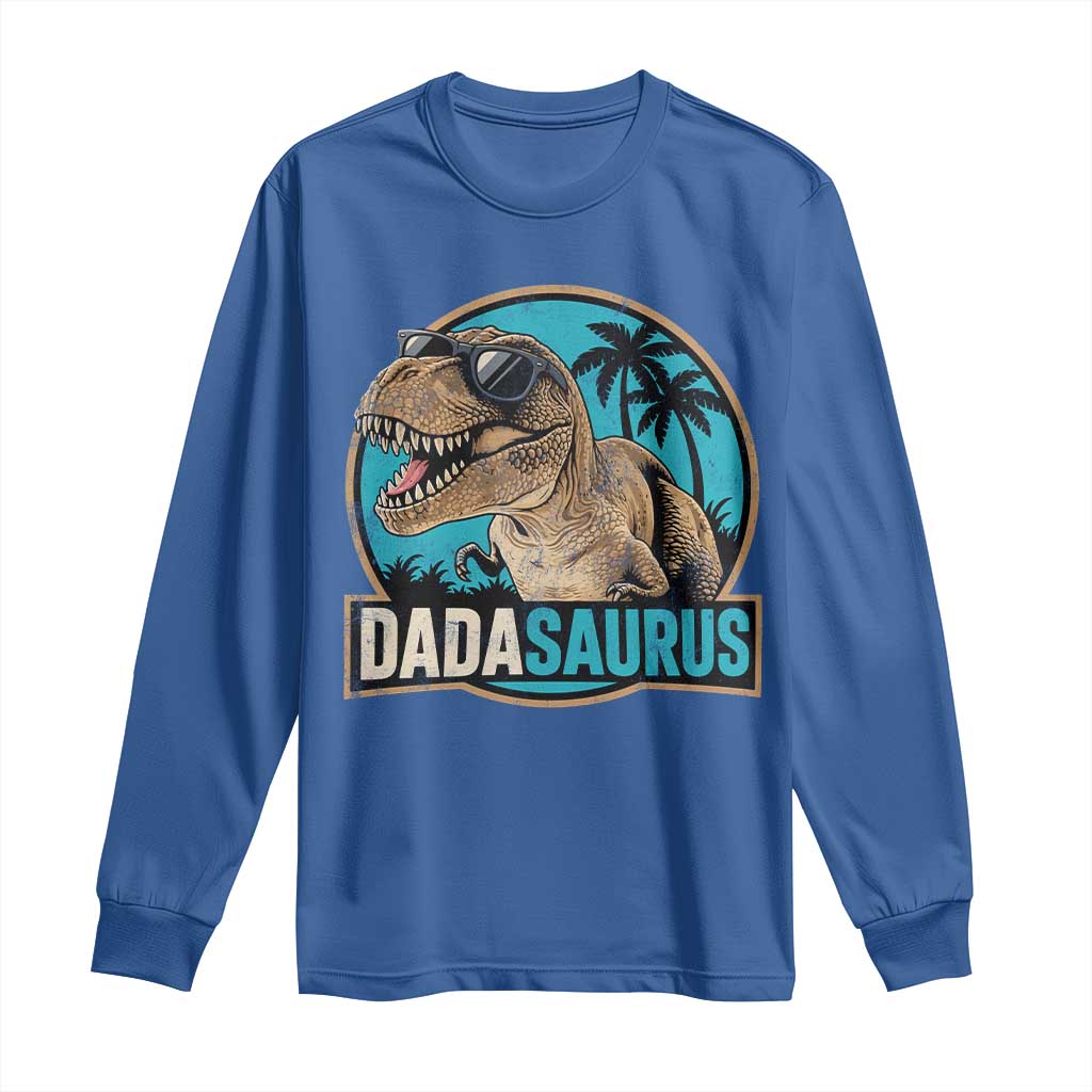 Dinosuar Dad Long Sleeve Shirt Funny Dadasaurus Fathers Day Family Matching TS11 Royal Blue Print Your Wear