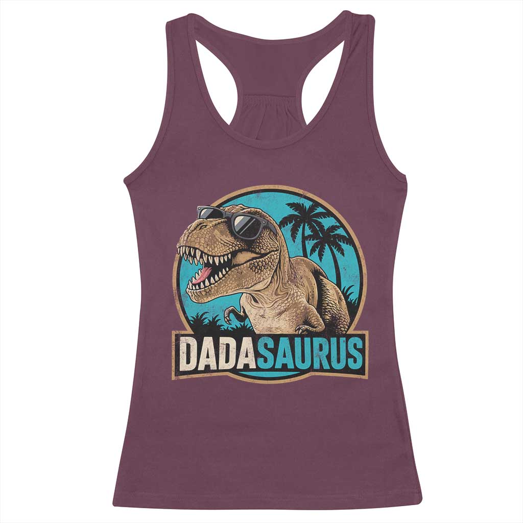 Dinosuar Dad Racerback Tank Top Funny Dadasaurus Fathers Day Family Matching TS11 Maroon Print Your Wear