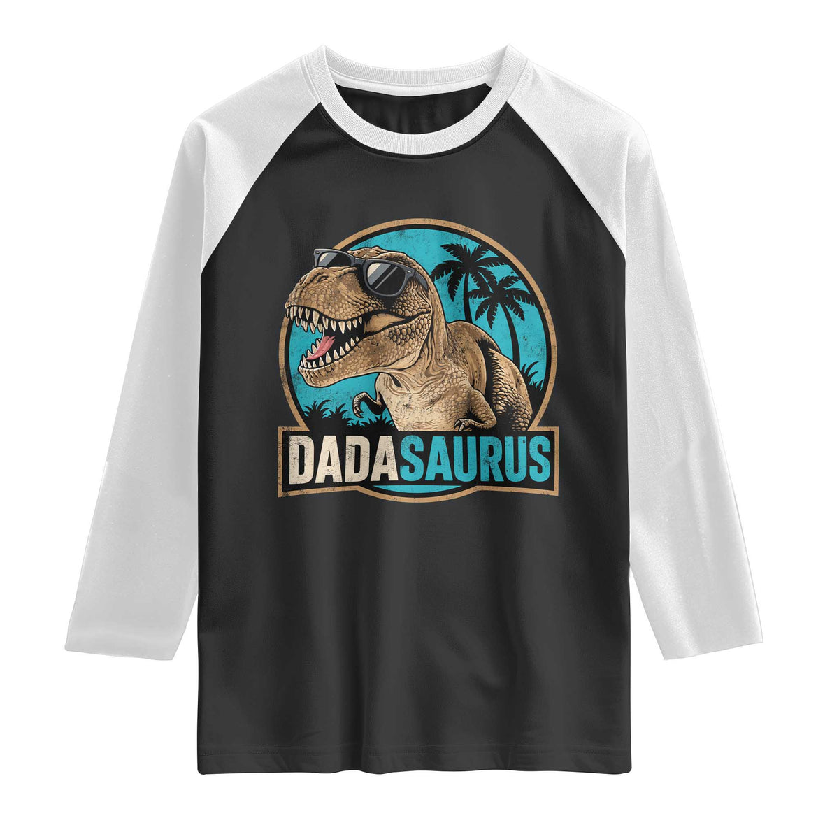 Dinosuar Dad Raglan Shirt Funny Dadasaurus Fathers Day Family Matching TS11 Black White Print Your Wear