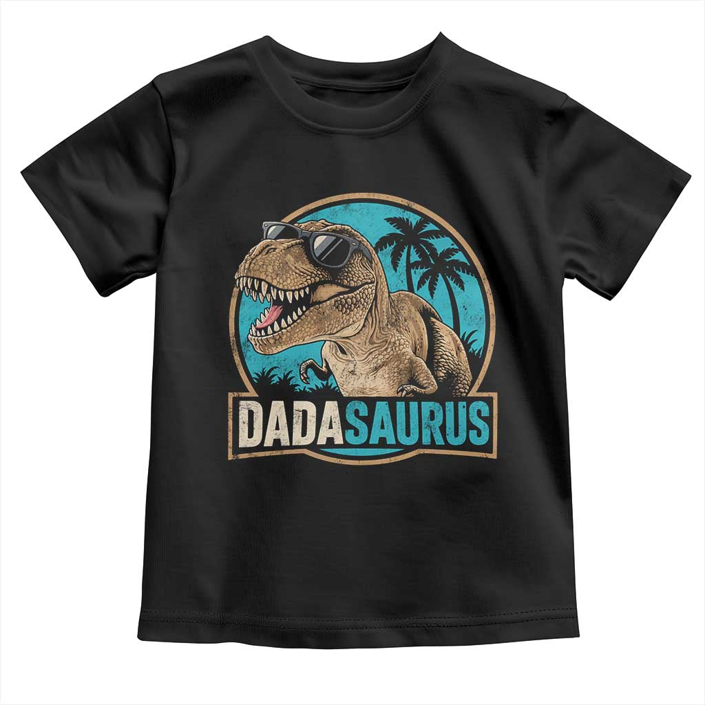Dinosuar Dad Toddler T Shirt Funny Dadasaurus Fathers Day Family Matching TS11 Black Print Your Wear