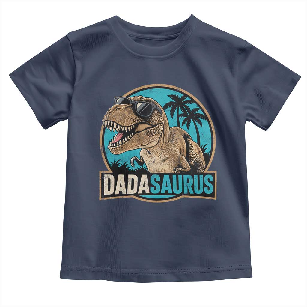 Dinosuar Dad Toddler T Shirt Funny Dadasaurus Fathers Day Family Matching TS11 Navy Print Your Wear