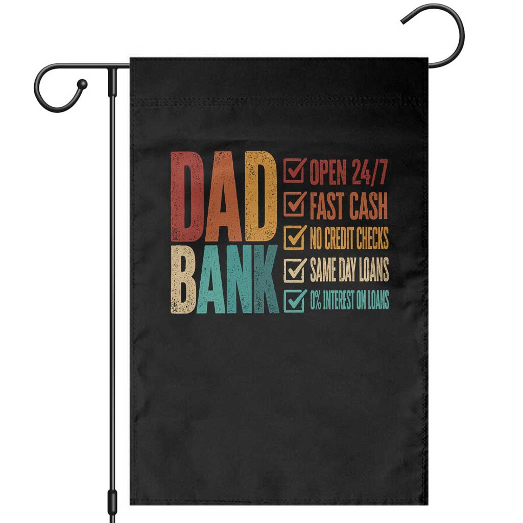 Dad Bank Garden Flag Open 24 7 Fast Cash Funny Father's Day Gifts TS11 Black Print Your Wear