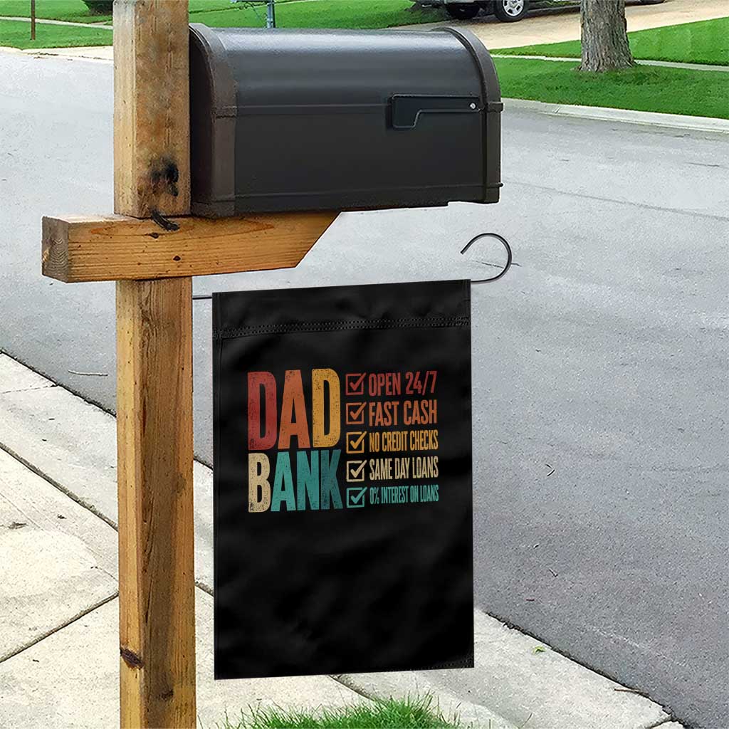 Dad Bank Garden Flag Open 24 7 Fast Cash Funny Father's Day Gifts TS11 Print Your Wear