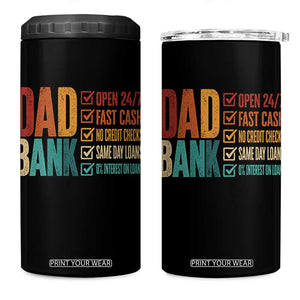 Dad Bank 4 in 1 Can Cooler Tumbler Open 24 7 Fast Cash Funny Father's Day Gifts TS11 One Size: 16 oz Black Print Your Wear