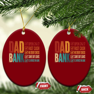 Dad Bank Ceramic Ornament Open 24 7 Fast Cash Funny Father's Day Gifts TS11 Print Your Wear