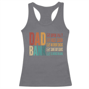 Dad Bank Racerback Tank Top Open 24 7 Fast Cash Funny Father's Day Gifts TS11 Charcoal Print Your Wear
