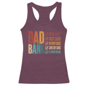 Dad Bank Racerback Tank Top Open 24 7 Fast Cash Funny Father's Day Gifts TS11 Maroon Print Your Wear