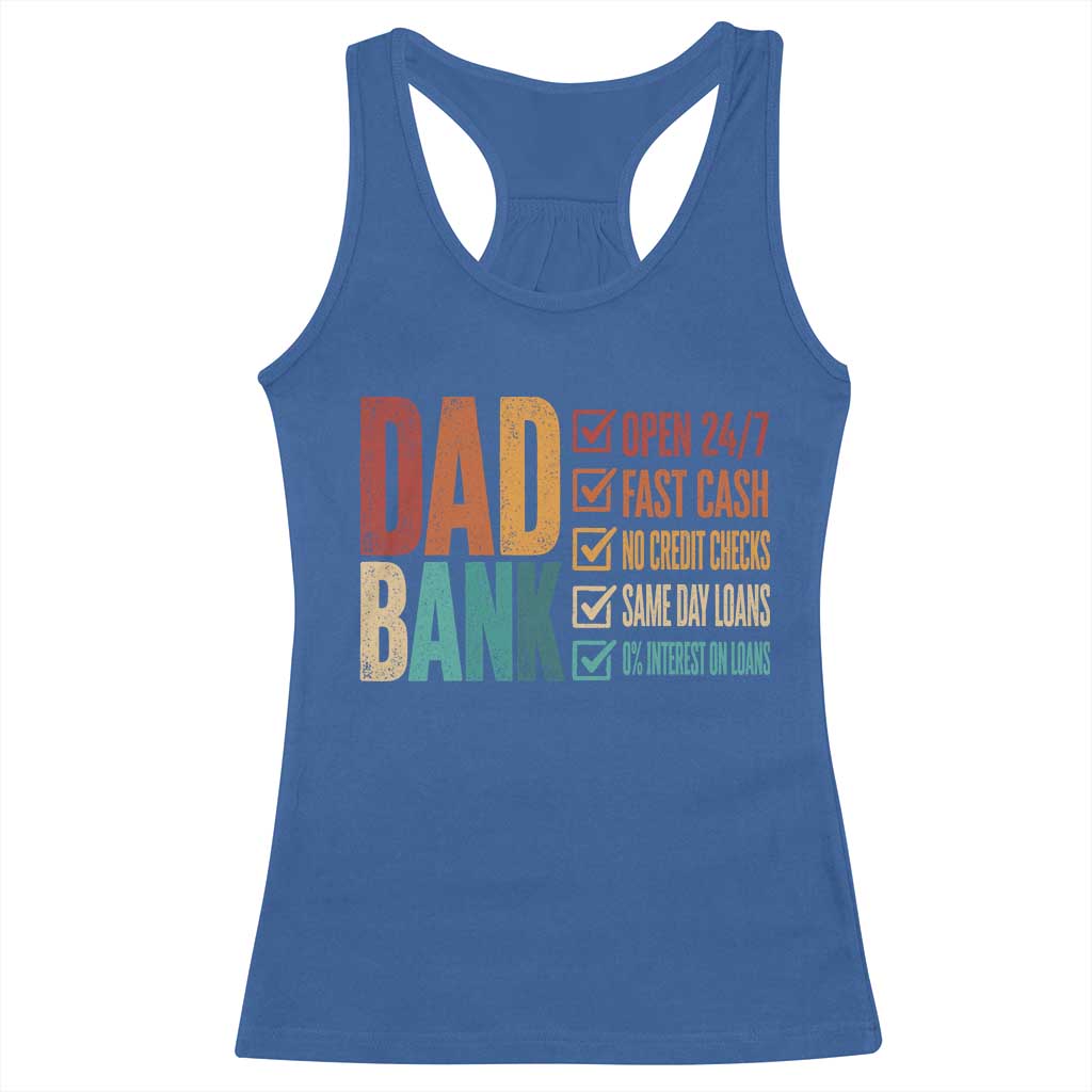 Dad Bank Racerback Tank Top Open 24 7 Fast Cash Funny Father's Day Gifts TS11 Royal Blue Print Your Wear