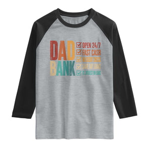 Dad Bank Raglan Shirt Open 24 7 Fast Cash Funny Father's Day Gifts TS11 Heather Gray Black Print Your Wear