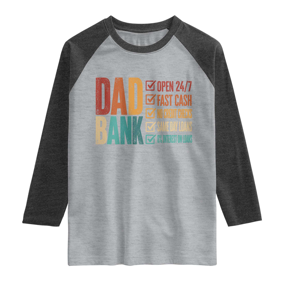 Dad Bank Raglan Shirt Open 24 7 Fast Cash Funny Father's Day Gifts TS11 Heather Gray Heather Charcoal Print Your Wear