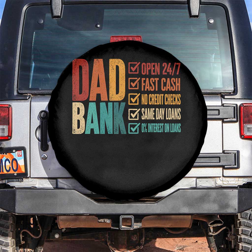 Dad Bank Spare Tire Cover Open 24 7 Fast Cash Funny Father's Day Gifts TS11 No hole Black Print Your Wear