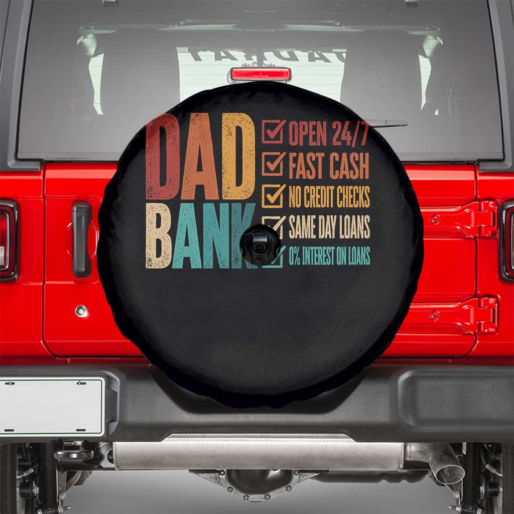Dad Bank Spare Tire Cover Open 24 7 Fast Cash Funny Father's Day Gifts TS11 Black Print Your Wear
