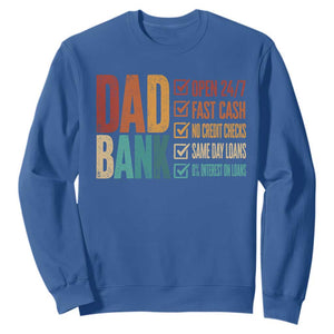 Dad Bank Sweatshirt Open 24 7 Fast Cash Funny Father's Day Gifts TS11 Royal Blue Print Your Wear