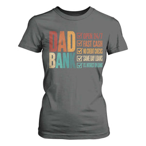 Dad Bank T Shirt For Women Open 24 7 Fast Cash Funny Father's Day Gifts TS11 Dark Heather Print Your Wear