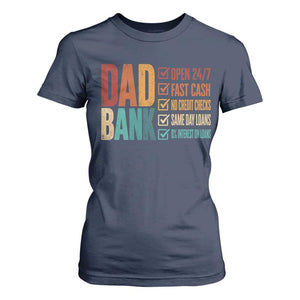 Dad Bank T Shirt For Women Open 24 7 Fast Cash Funny Father's Day Gifts TS11 Navy Print Your Wear